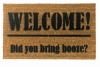 Welcome I hope you brought booze alcohol drinks cocktail funny welcome mat house