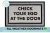 all weather Check your ego at the door Mantra mindful doormat