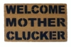 WELCOME MOTHER CLUCKER rude mature funny doormat