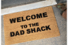 welcome to the dad shack funny man cave doormat damn good
