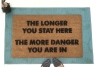 The Longer you stay here, the more danger you are in
