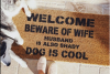 beware of wife dogs pets kids shady DOG is cool funny rude doormat