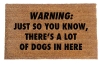 DOGS Warning: Just so you know, there's a lot of dogs in here™