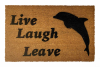 live laugh leave and dolphin go away doormat