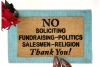 No Soliciting, Fundraising, Politics, Salesmen, Religion.- This is the sign at L