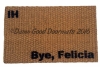 Bye Felicia doormat