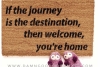 If the journey is the destination, then welcome, you're home.