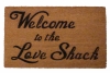 Out door coir Doormat With the words welcome to the love shack from the B-52’s