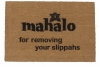 Mahalo for removing your slippahs, Hawaiian, tiki style, sweet doormat
