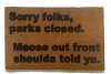 Park's closed, moose shoulda told ya. Wally World Vacation funny doormat