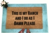 This is my RANCH and I do as I damn please, farmhouse doormat