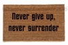 Never give up, never surrender. Galaxy Quest welcome doormat-novelty geek stuff