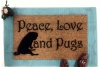 Peace Love & Pugs doormat dog lover gift