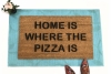 Home is where the pizza is funny coir outdoor doormat