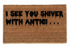 Rocky Horror Movie Quote "I see you shiver with anticipation" doormat