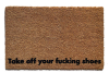 funny coir doormat reading Take off your fucking shoes