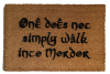 Coir doormat with tolkien quote "One does not simply walk into Mordor" funny gee