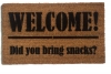 Welcome I hope you brought snacks funny welcome mat housewarming gift damn good