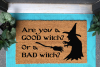 Good Witch or Bad Witch- Wizard of Oz Halloween doormat