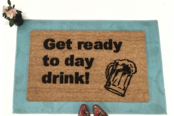 funny "Get ready to Day Drink" doormat with beer stein