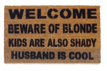 Beware of the BLONDE™  HUSBAND is cool