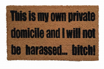 This is my own Private Domicile and I will not be harassed Breaking Bad doormat