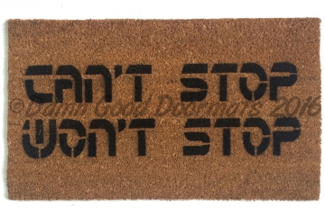 can't stop, won't stop™ doormat