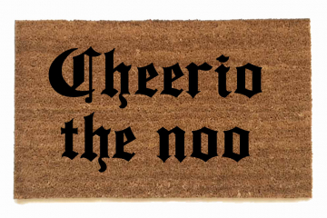 Cheerio then funny british sign outdoor damn good doormat