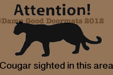 Attention! Cougar sighted in the area. funny  doormat
