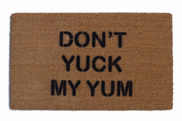 Don't yuck my yum™ funny doormat