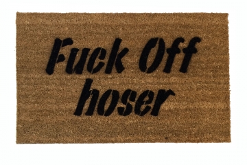 Fuck off hoser rude funny canada doormat