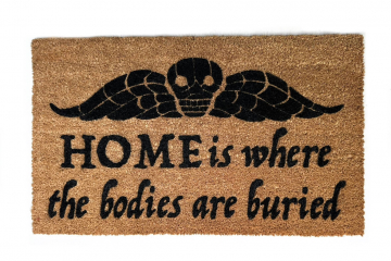 HOME is where the bodies are buried outdoor coir doormat