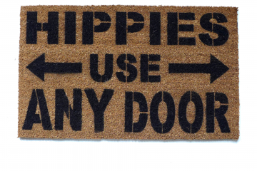 Hippies use any door funny mantra welcome eco friendly coir damn good do