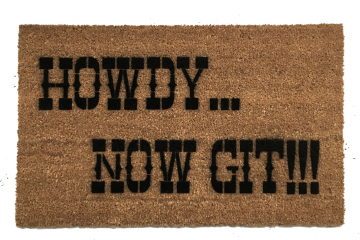 Howdy, now git!™ southern welcome go away doormat