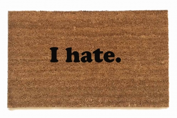 I hate. Funny rude doormat