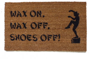 Wax on, shoes off™ karate kid shoes off doormat