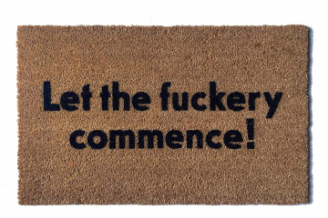 funny rude outdoor coir doormat reading Let the Fuckery commence