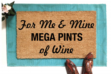Me & Mine MEGA PINTs of Wine johnny depp funny wine damn good doormat
