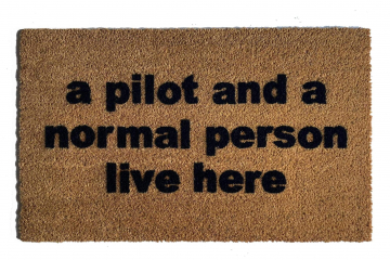 A pilot and a normal person live here, funny aviation doormat