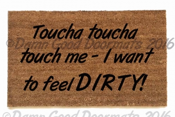 Touch me - I want to feel dirty, funny Rocky Horror Picture Show doormat clean h