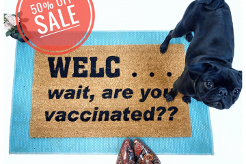 Welc...wait, are you vaccinated? funny covid 19 coronavirus doormat