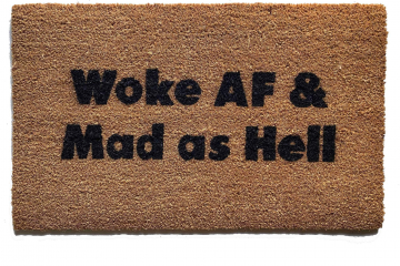 Woke AF and Mad as Hell coir doormat