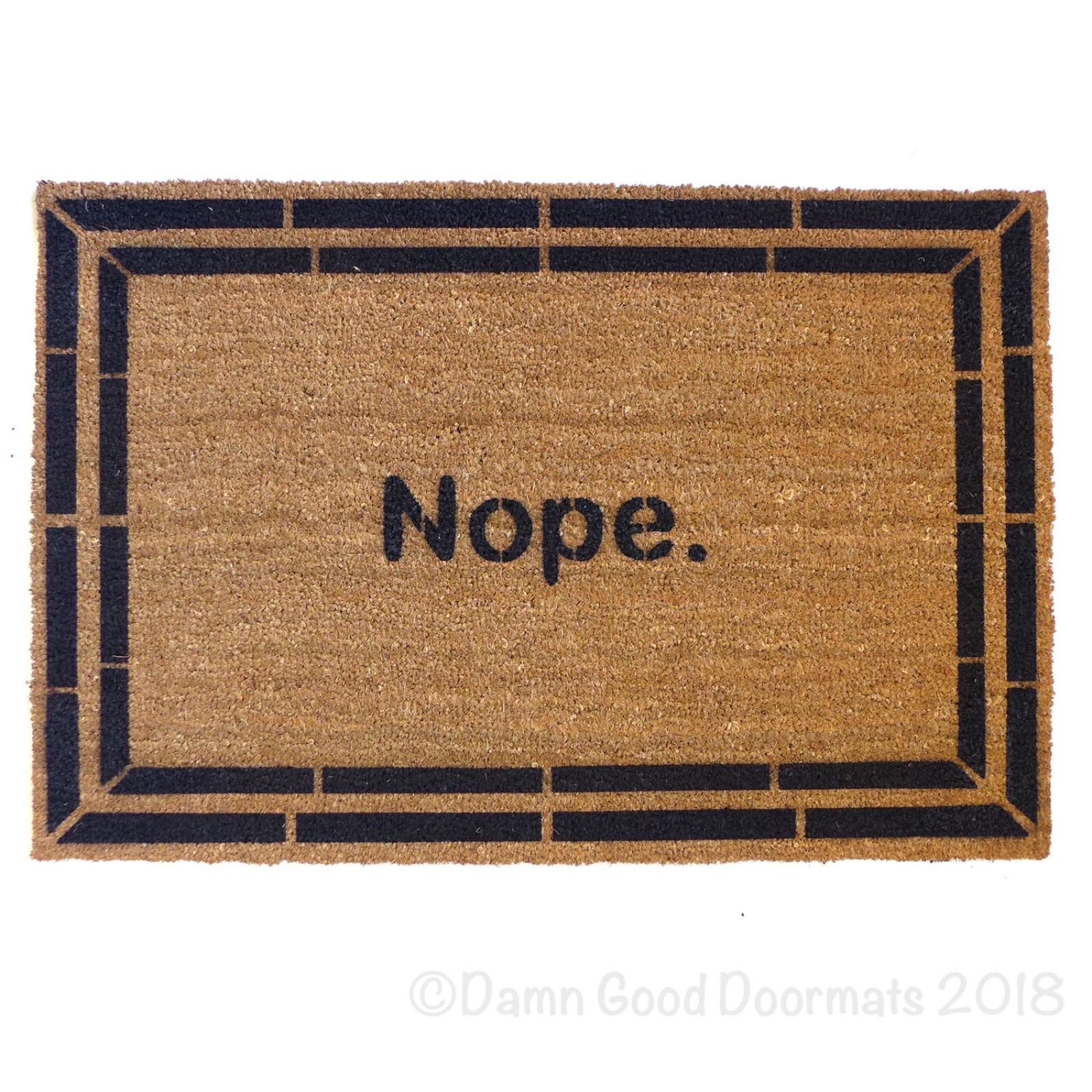 Nope. funny rude | Damn Good Doormat | DAMN GOOD DOORMATS