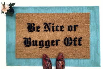 Be Nice or Bugger Off doormat