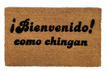 Bienvenido como chingan | Spanish Rude Doormat