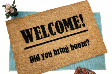 Welcome, Did you bring BOOZE, funny doormat