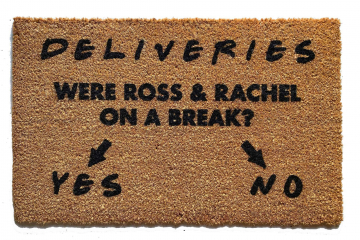 Friends Deliveries- Were Ross & Rachel on a break? doormat