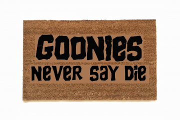 Goonies never say die doormat | Damn Good Doormats