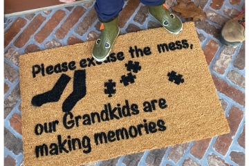 Please excuse the mess, our GRANDKIDS are making memories Grandparent doormat