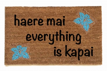 Hawaiian Haere mai everything is kapai